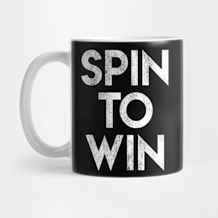 Spin To Win Mug